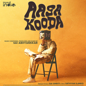 Aasa Kooda - From "Think Indie"