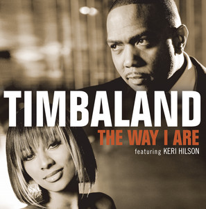 The Way I Are - Timbaland vs. Nephew featuring Keri Hilson & D.O.E