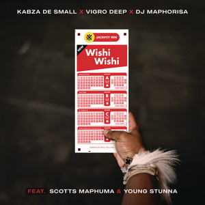 Wishi Wishi (feat. Scotts Maphuma & Young Stunna)