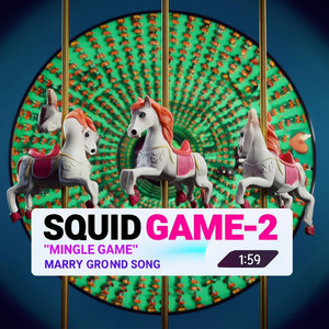 Squid game 2 mingle game (marry go the round)